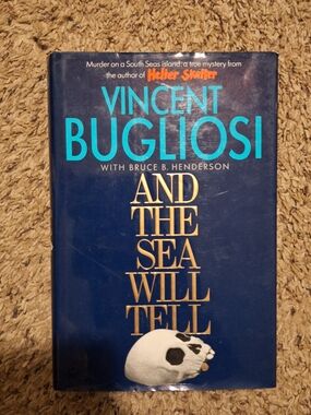 And The Sea Will Tell By Vincent Bugliosi Book